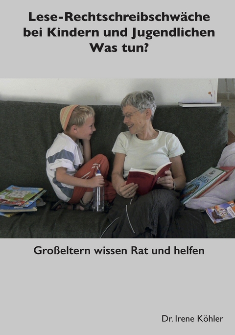 Lese-Rechtschreibschw&auml;che bei Kindern und Jugendlichen - Irene K&ouml;hler