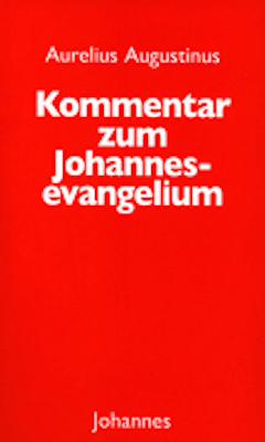 Kommentar zum Johannesevangelium - Aurelius Augustinus