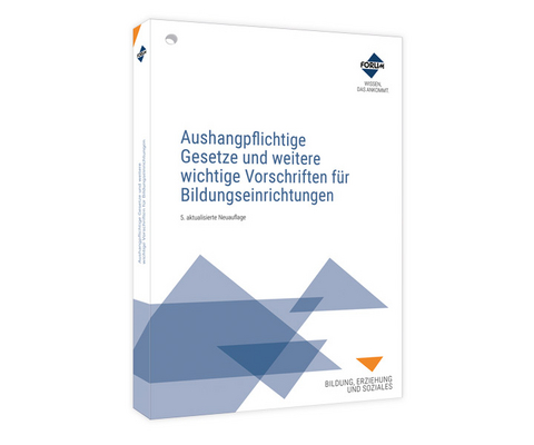 Aushangpflichtige Gesetze und weitere wichtige Vorschriften f&uuml;r Bildungseinrichtungen