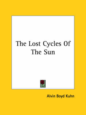 The Lost Cycles Of The Sun - Alvin Boyd Kuhn