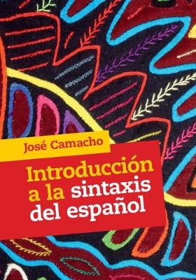 Introduccion a la Sintaxis del Espanol -  Jose Camacho