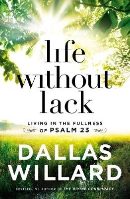 Life Without Lack -  Dallas Willard