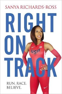 Right on Track -  Sanya Richards-Ross