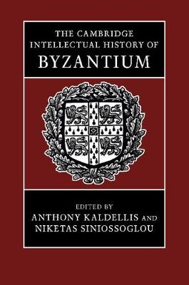 Cambridge Intellectual History of Byzantium