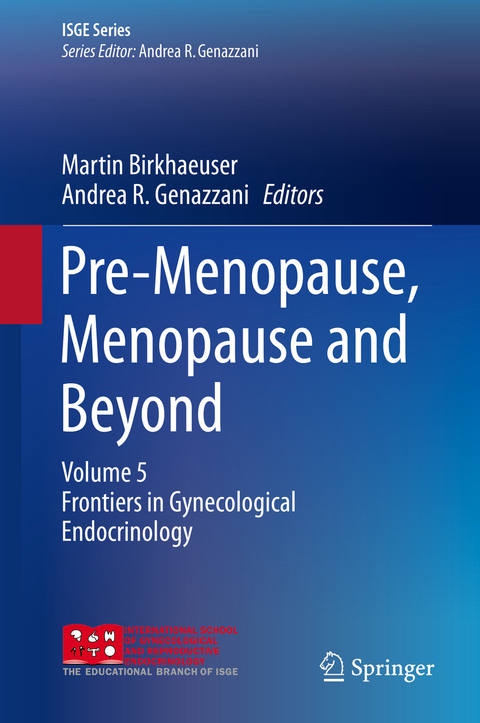 Pre-Menopause, Menopause and Beyond - 