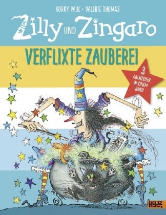 Zilly und Zingaro. Verflixte Zauberei