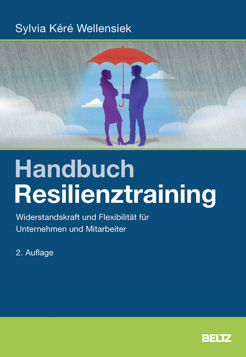 Handbuch Resilienztraining - Sylvia K&eacute;r&eacute; Wellensiek