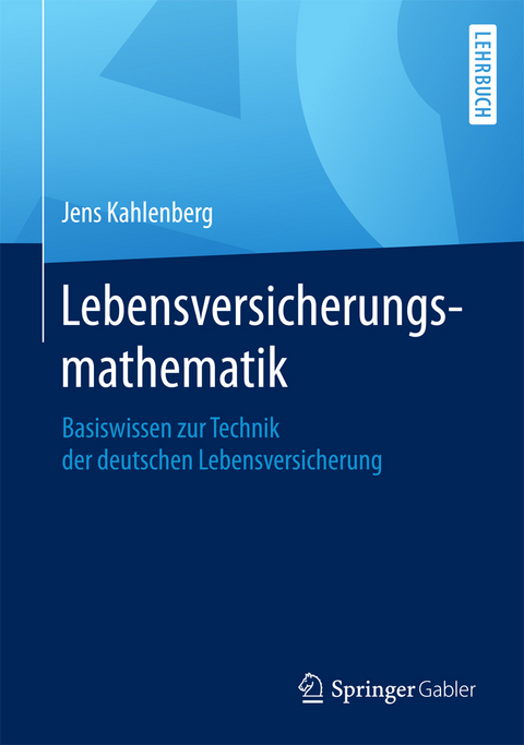 Lebensversicherungsmathematik - Jens Kahlenberg