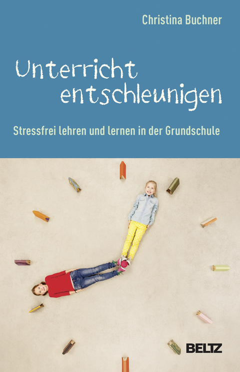Unterricht entschleunigen - Christina Buchner