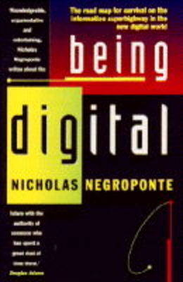 Being Digital - Nicholas Negroponte