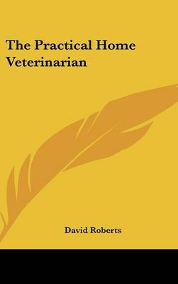 The Practical Home Veterinarian