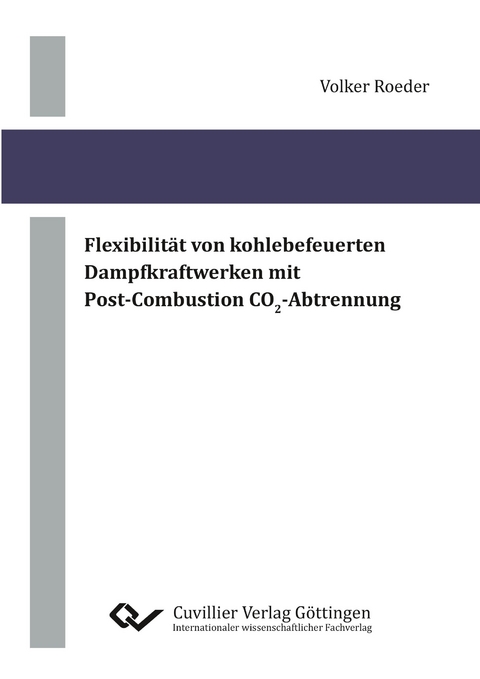 Flexibilität von kohlebefeuerten Dampfkraftwerken mit Post-Combustion CO2-Abtrennung - Volker Roeder