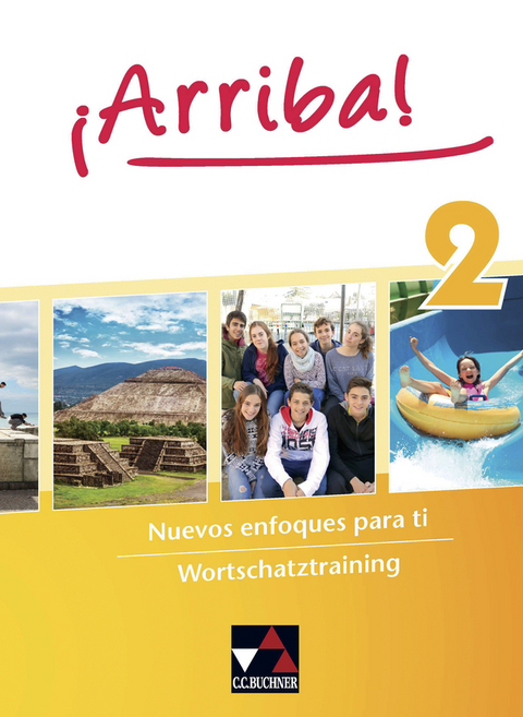 ¡Arriba! / ¡Arriba! Wortschatztraining 2 - Johanna Fey, Cornelia Guss