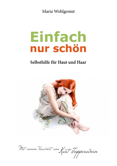 Einfach nur sch&ouml;n - Maria Wohlgemut
