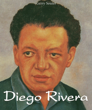 Diego Rivera. Kunst und Leidenschaft
