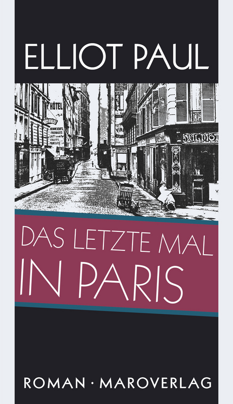 Das letzte Mal in Paris - Elliot Paul