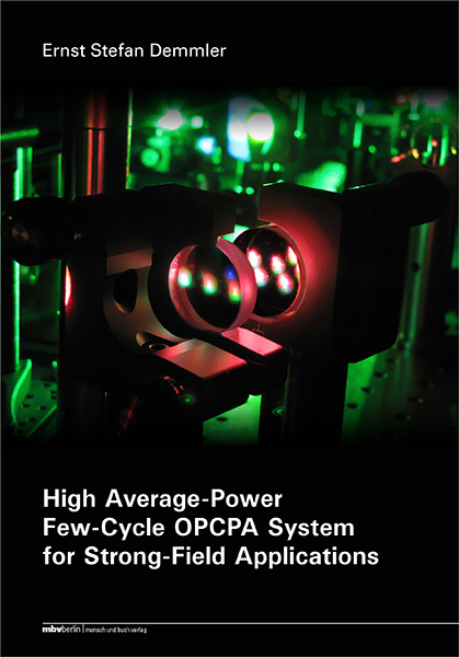 High Average-Power Few-Cycle OPCPA System for Strong-Field Applications - Ernst Stefan Demmler