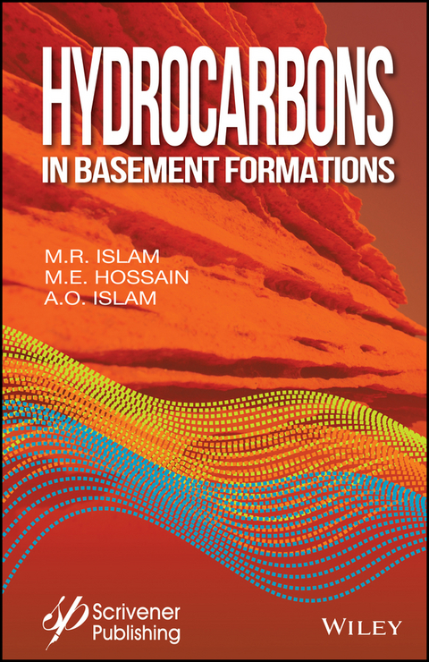 Hydrocarbons in Basement Formations - M. R. Islam, M. E. Hossain, A. O. Islam
