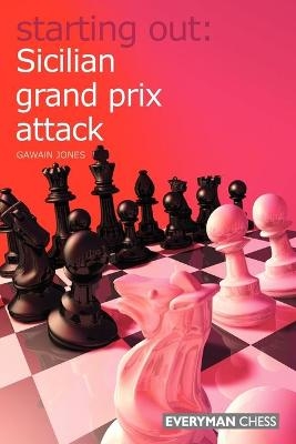 Sicilian Grand Prix Attack - Gawain Jones