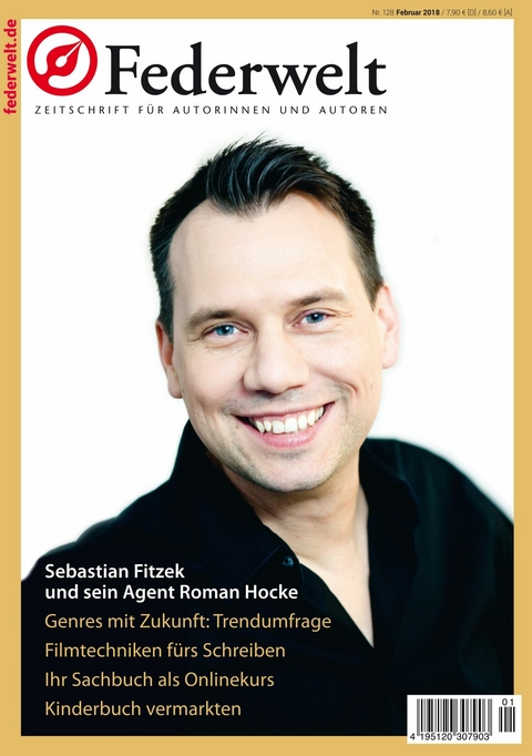 Federwelt 128, 01-2018 - Sebastian Fitzek, Oliver Wenzlaff, Jasmin Zipperling, Susanne Pavlovic, Nicol Goudarzi, Janet Clark, Theda Schmidt, Julia K. Stein, Cally Stronk, Diana Hillebrand, Martina Weber, Susanne Kasper, Martina Troyer, Annette Wars&ouml;nke, Roman Hocke