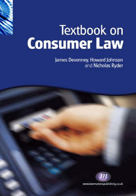 Textbook on Consumer Law - James Devenney, Howard Johnson, Nicholas Ryder