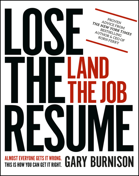 Lose the Resume, Land the Job - Gary Burnison