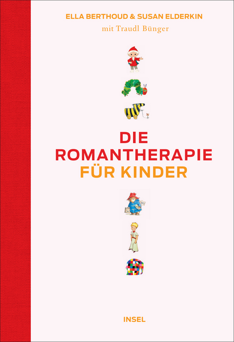 Die Romantherapie f&uuml;r Kinder - Ella Berthoud, Susan Elderkin, Traudl B&uuml;nger