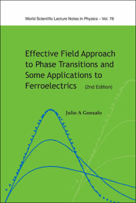 Effective Field Approach To Phase Transitions And Some Applications To Ferroelectrics (2nd Edition)