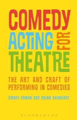 Comedy Acting for Theatre -  Brian Rhinehart,  Sidney Homan