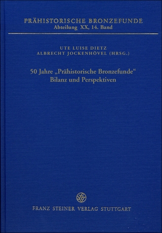 50 Jahre „Prähistorische Bronzefunde“. Bilanz und Perspektiven