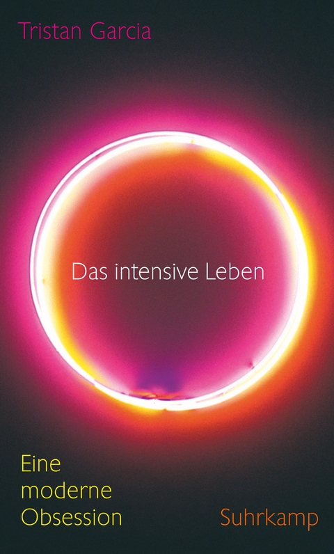 Das intensive Leben - Tristan Garcia