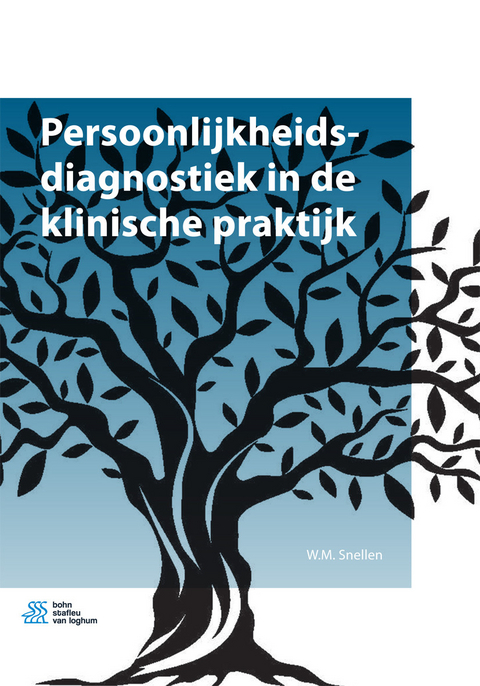 Persoonlijkheidsdiagnostiek in de klinische praktijk -  W.M. Snellen