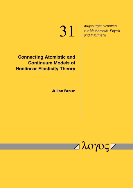Connecting Atomistic and Continuum Models of Nonlinear Elasticity Theory - Julian Braun