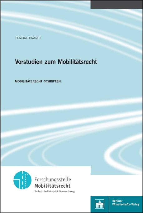 Vorstudien zum Mobilit&auml;tsrecht - Edmund Brandt