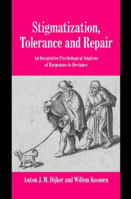 Stigmatization, Tolerance and Repair - Anton J. M. Dijker, Willem Koomen