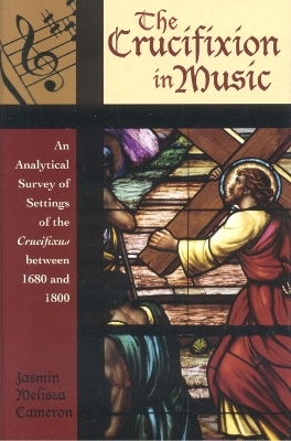 The Crucifixion in Music - Jasmin Melissa Cameron