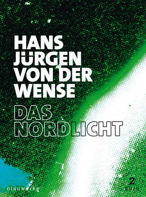 Das Nordlicht - Hans J&uuml;rgen von der Wense