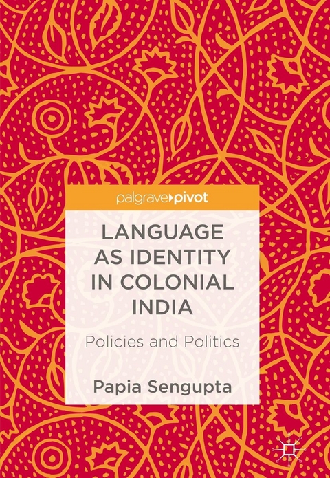 Language as Identity in Colonial India - Papia Sengupta