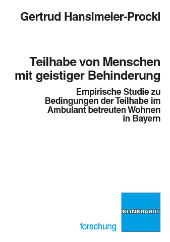 Teilhabe von Menschen mit geistiger Behinderung -  Gertrud Hanslmeier-Prockl
