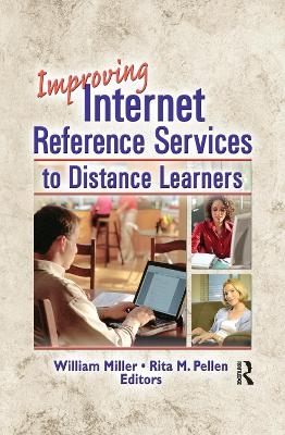 Improving Internet Reference Services to Distance Learners - Rita Pellen, William Miller