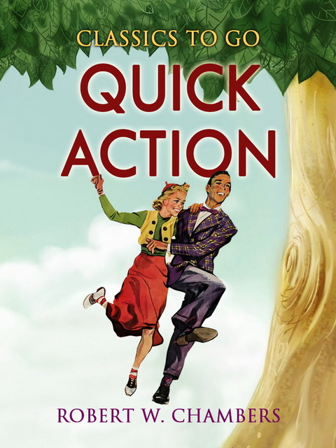Quick Action -  Robert W. Chambers