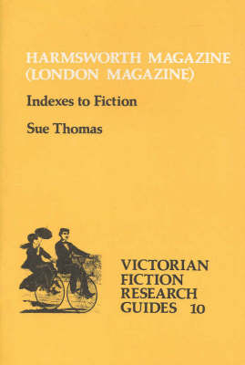 Indexes to Fiction in the Harmsworth Magazine, Later the London Magazine (1898-1915)
