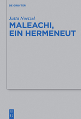 Maleachi, ein Hermeneut - Jutta Noetzel