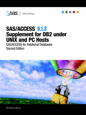 SAS/ACCESS 9.1.3 Supplement for DB2 Under UNIX and PC Hosts (SAS/ACCESS for Relational Databases), Second Edition