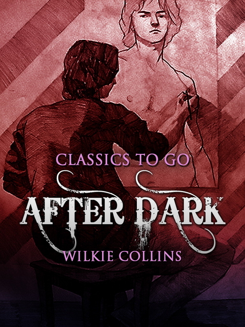 After Dark -  Wilkie Collins