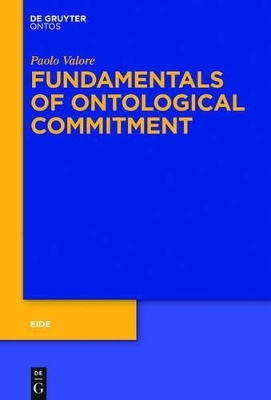 Fundamentals of Ontological Commitment - Paolo Valore