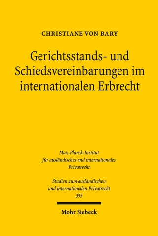 Gerichtsstands- und Schiedsvereinbarungen im internationalen Erbrecht
