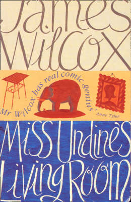 Miss Undine&rsquo;s Living Room - James Wilcox