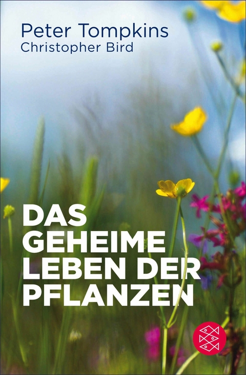 Das geheime Leben der Pflanzen - Christopher Bird, Peter Tompkins