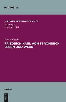 Friedrich Karl von Strombeck Leben und Werk - Tamara Cipolla